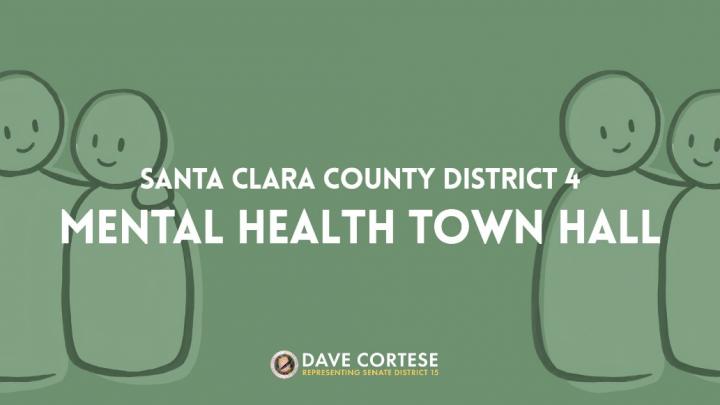 Graphic reading “Santa Clara County District 4 Mental Health Town Hall”
