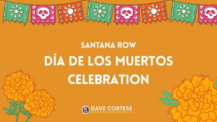 : Graphic reading “Santana Row Dia de Los Muertos Celebration”