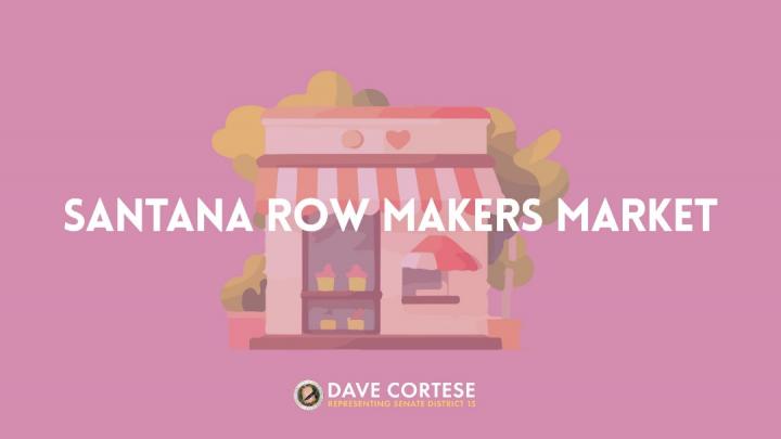 Graphic reading “Santana Row Makers Market”