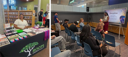 Image 1: Community member tabling for an organization at Dr. Roberto Cruz Alum Rock Branch Library, pamphlets and miscellaneous items on the table. Image 2: Community member presenting in front of a slide that reads “Storytime” to an audience seated in blue chairs at the Dr. Martin Luther King Jr. Library.
