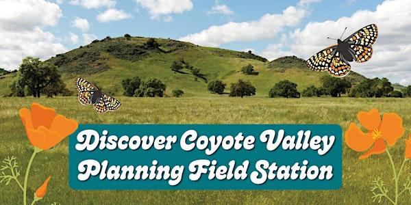 Image of hill with text reading “Discover Coyote Valley Planning Field Station”